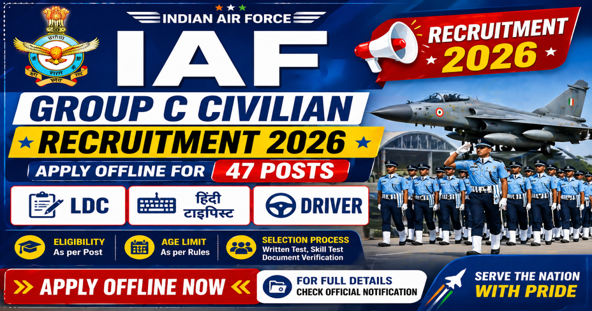 IAF Group C Civilian Recruitment 2026 Apply Offline for 47 Posts LDC Hindi Typist Driver.